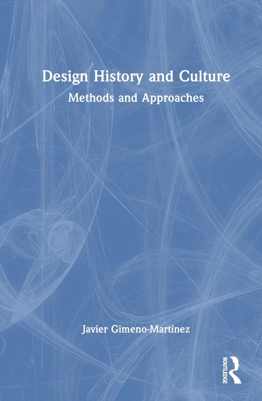 Routledge Design History and Culture: Methods and Approaches
