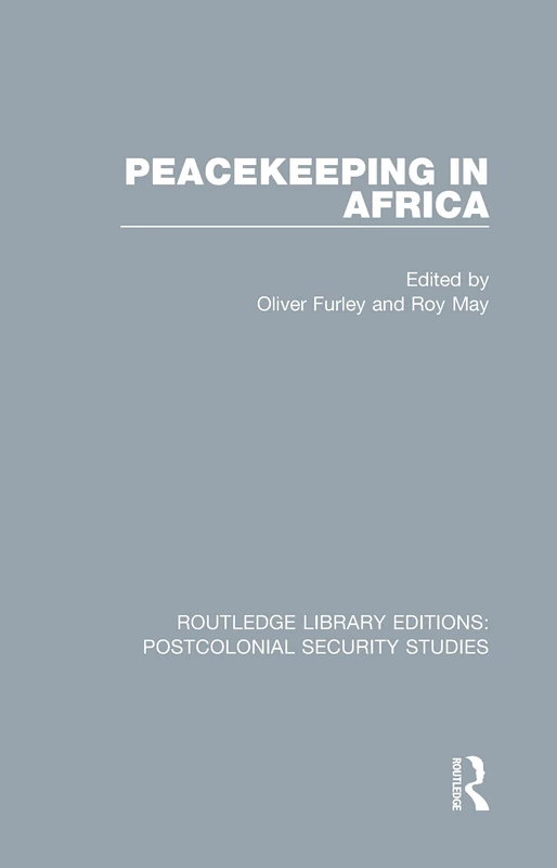 Peacekeeping in Africa: 4 (Routledge Library Editions: Postcolonial Security Studies) - Image 1