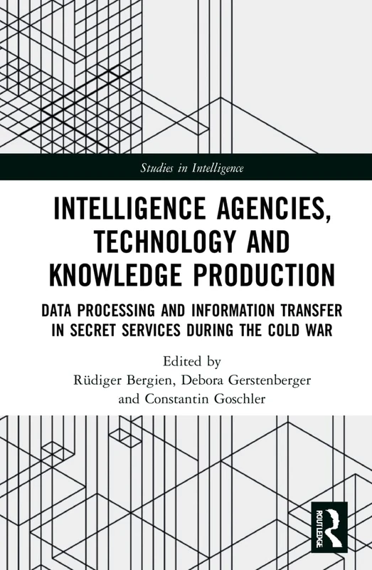 Routledge Intelligence Agencies, Tech and Knowledge Production