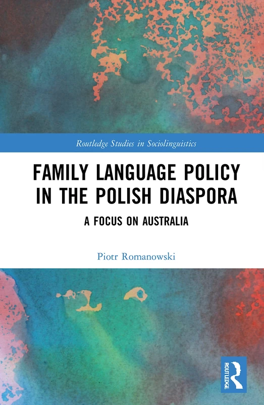 Routledge Family Language Policy in the Polish Diaspora - Australia