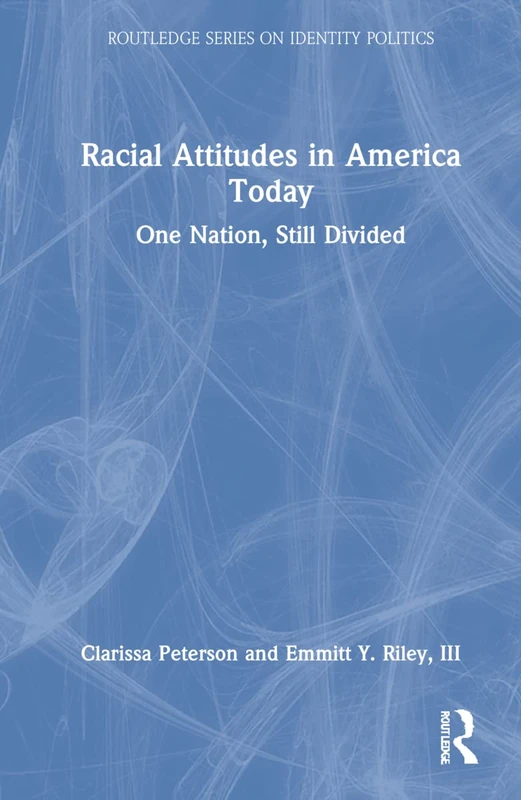 Routledge Racial Attitudes in America Today Book