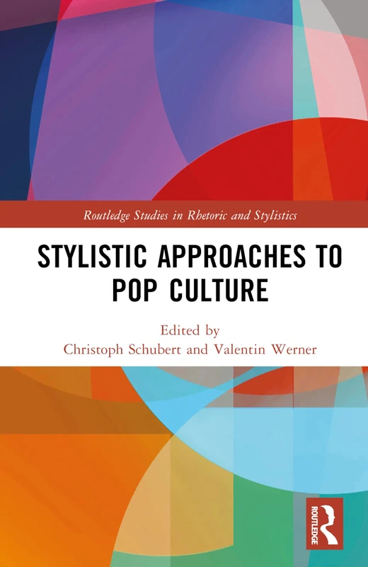 Stylistic Approaches to Pop Culture (Routledge Studies in Rhetoric and Stylistics)