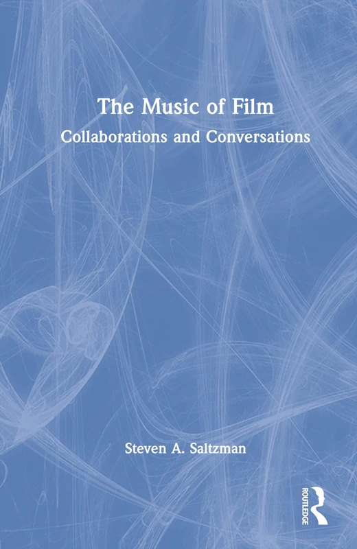 The Music of Film: Collaborations and Conversations
