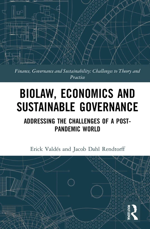 Routledge Biolaw, Economics and Sustainable Governance Book