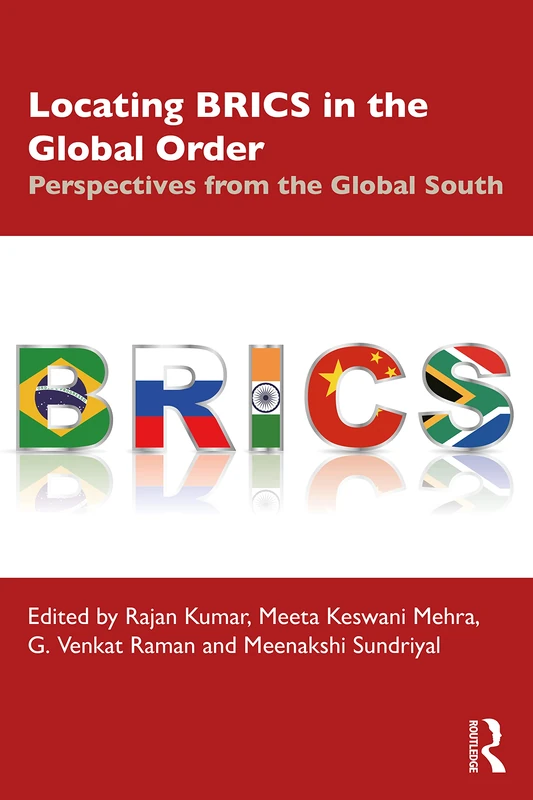 Locating BRICS in the Global Order: Perspectives from the Global South