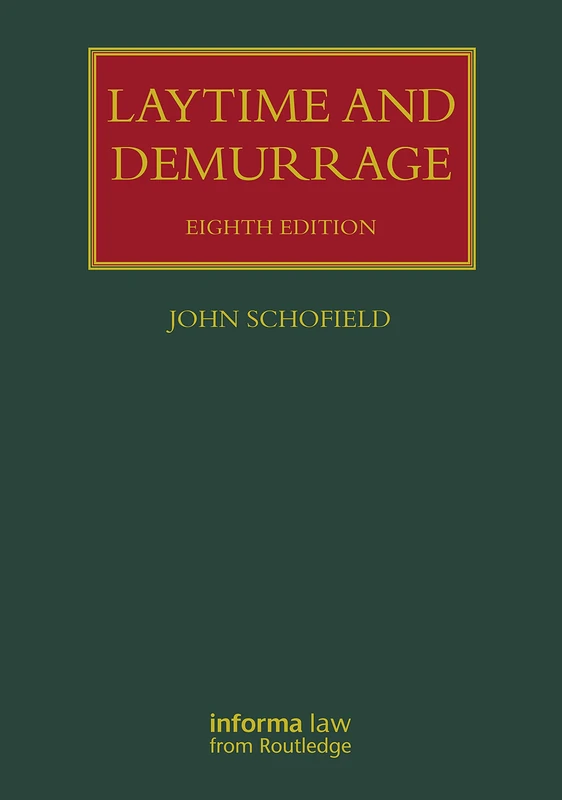 Laytime and Demurrage (Lloyd's Shipping Law Library)
