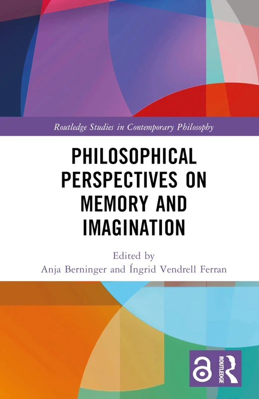 Routledge Philosophical Perspectives on Memory and Imagination