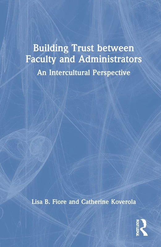 Routledge - Building Trust between Faculty and Administrators