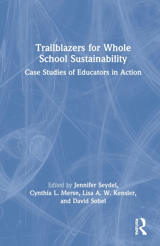 Routledge - Trailblazers for Whole School Sustainability Book