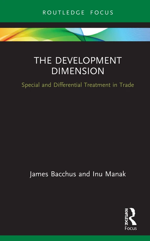 The Development Dimension: Special and Differential Treatment in Trade (Insights on International Economic Law)