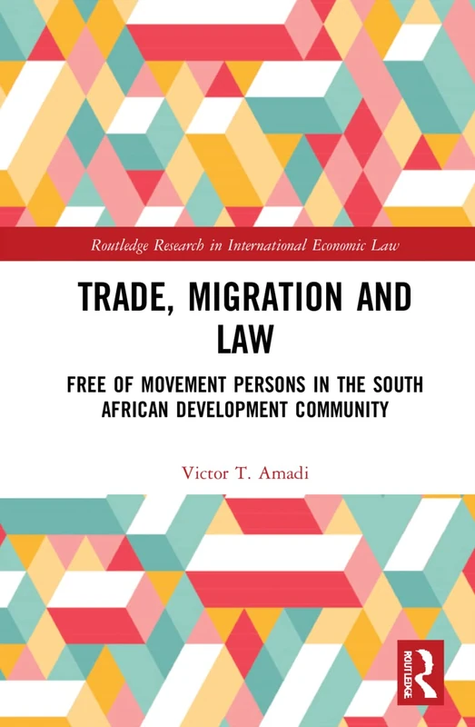 Routledge Trade, Migration and Law - SADC Free Movement Book
