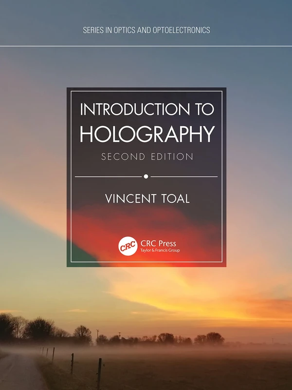 Introduction to Holography (Series in Optics and Optoelectronics)