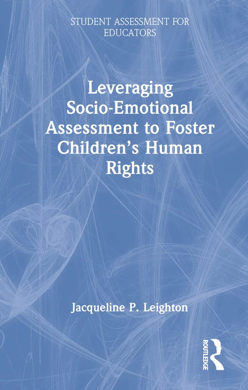 Leveraging Socio-Emotional Assessment to Foster Children’s Human Rights (Student Assessment for Educators)