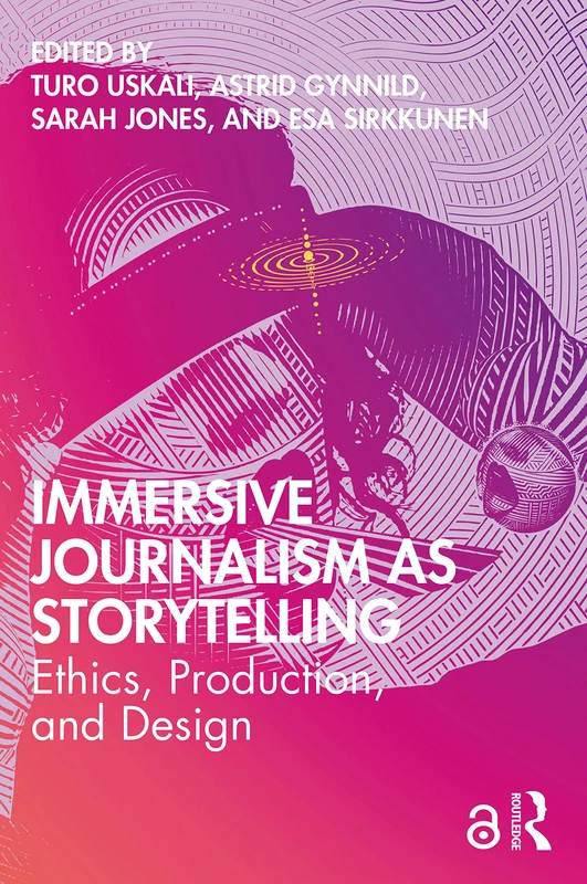 Immersive Journalism as Storytelling: Ethics, Production, and Design - Image 1