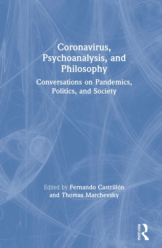 Routledge Coronavirus, Psychoanalysis, and Philosophy Book