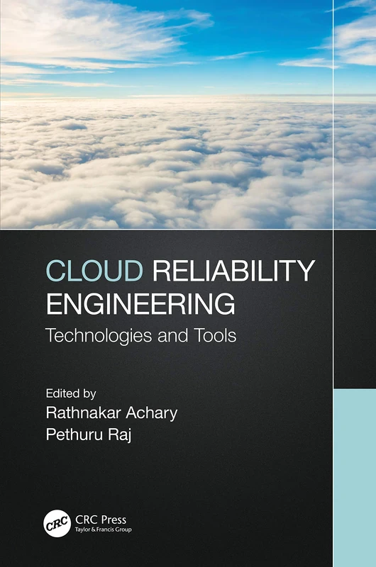 Cloud Reliability Engineering: Technologies and Tools