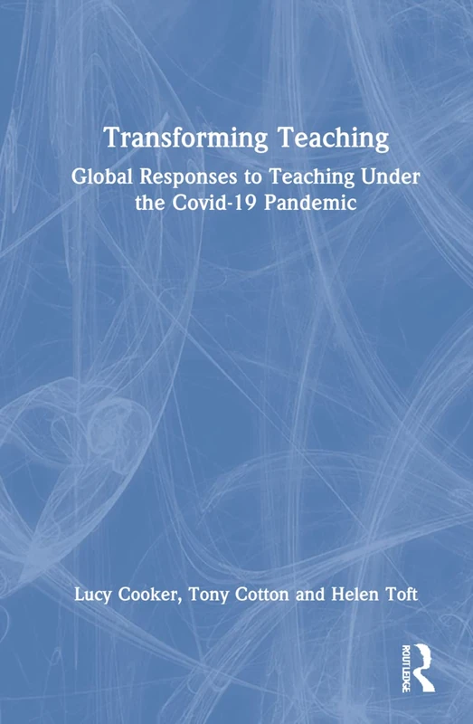 Routledge - Transforming Teaching: Global Covid-19 Responses