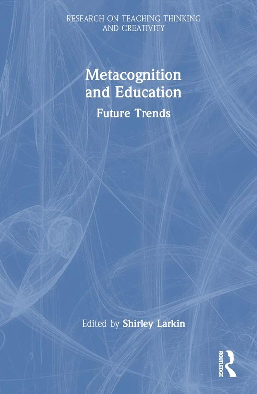 Routledge Metacognition and Education: Future Trends Book