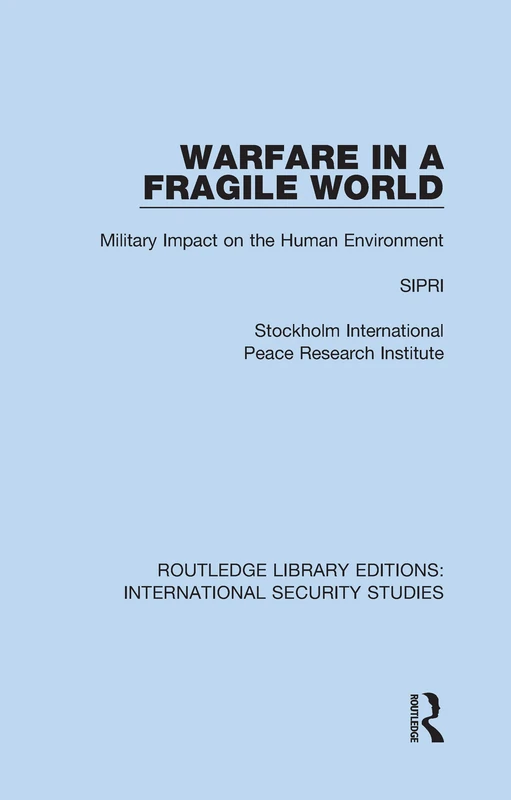 Routledge Warfare in a Fragile World - Military Environment Book