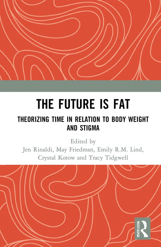 The Future Is Fat: Theorizing Time in Relation to Body Weight and Stigma