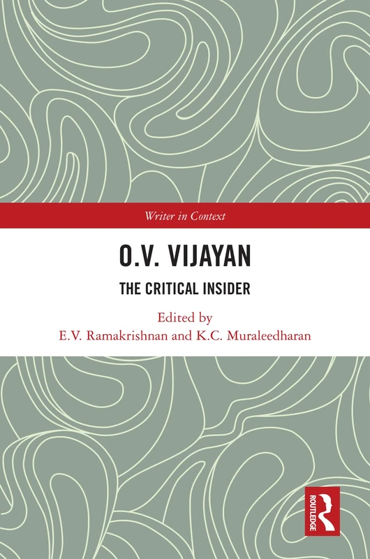 O. V. Vijayan: The Critical Insider (Writer in Context) Book