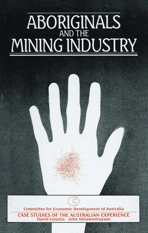 Aboriginals and the Mining Industry: Case studies of the Australian experience