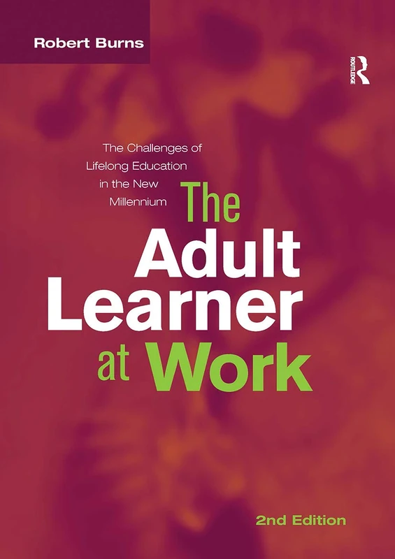 Routledge - The Adult Learner at Work (2nd Edition) Book