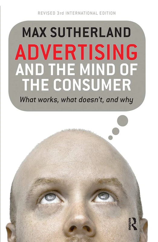 Routledge Advertising and the Mind of the Consumer - 3rd Ed