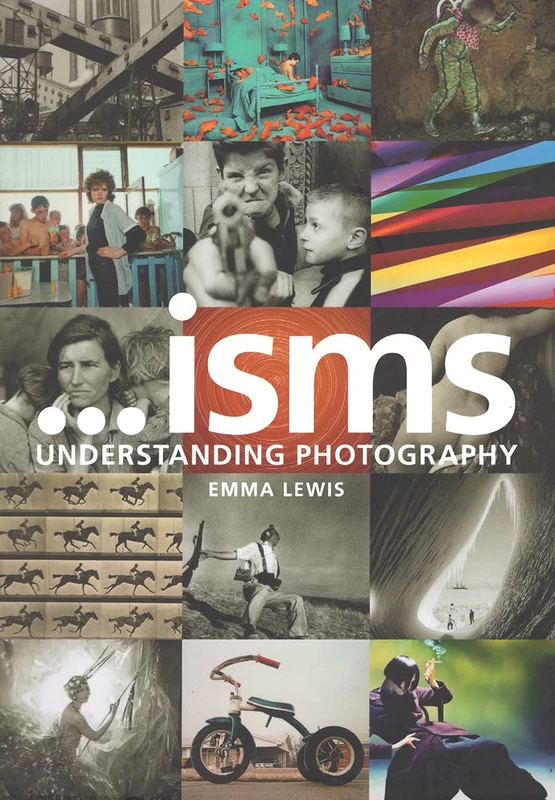 Isms: Understanding Photography: Understanding Photography