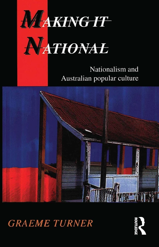 Making It National: Nationalism and Australian Pop Culture