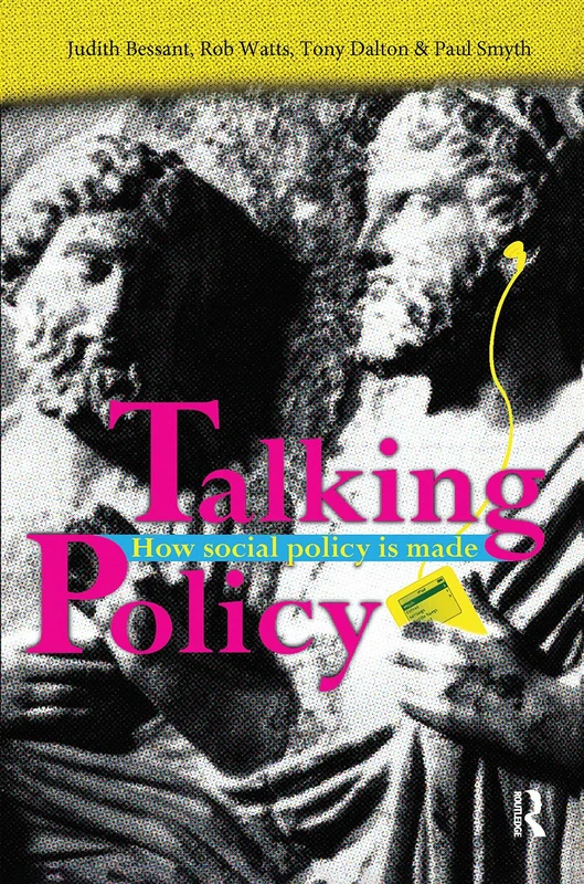 Routledge - Talking Policy: How Social Policy is Made