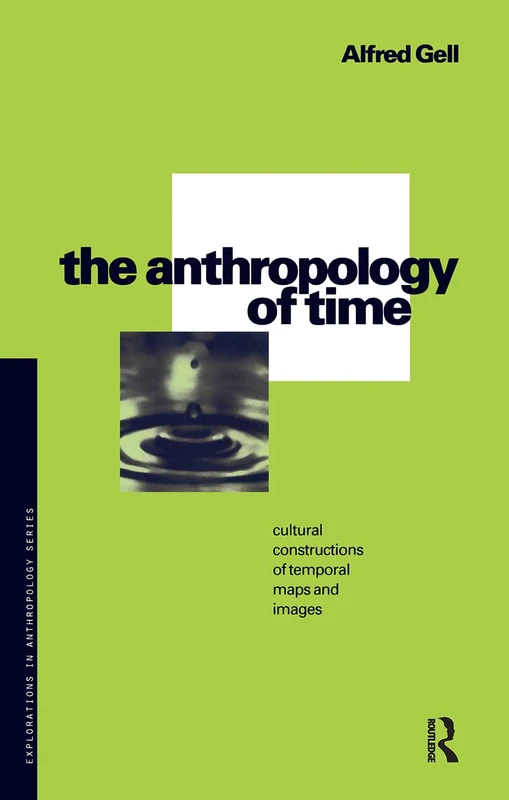 Routledge - The Anthropology of Time: Cultural Constructions