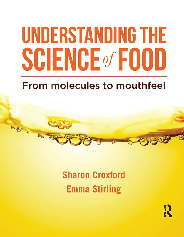 Understanding the Science of Food: From molecules to mouthfeel