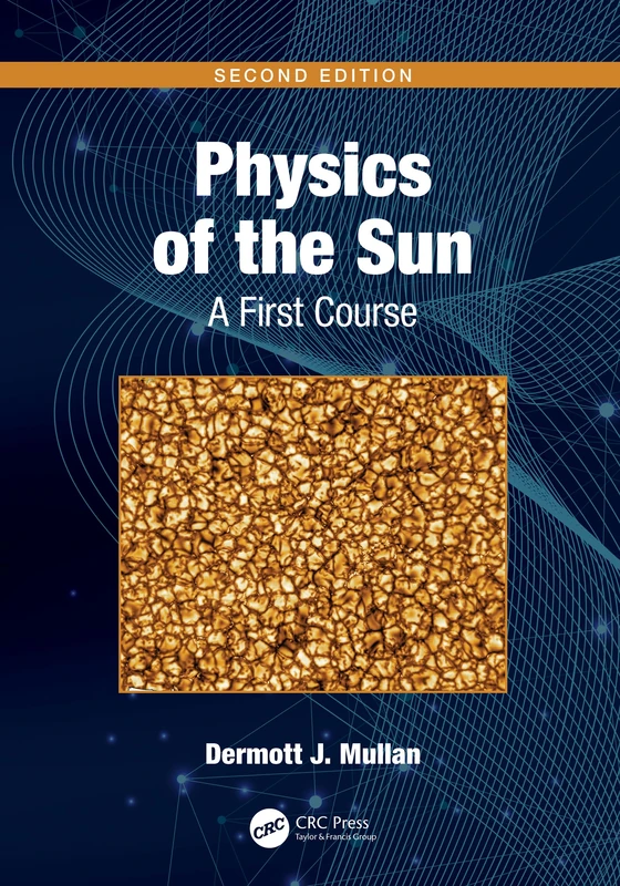 Physics of the Sun: A First Course