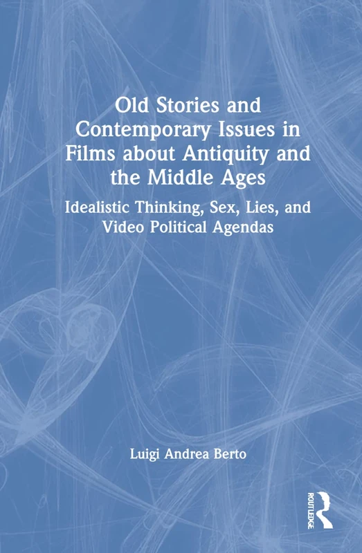 Routledge - Old Stories and Contemporary Issues in Films