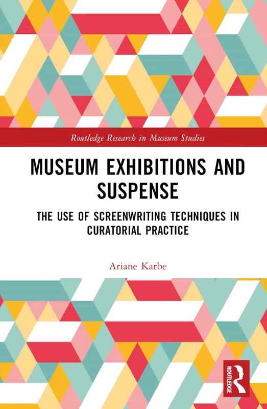 Routledge Museum Exhibitions and Suspense Book