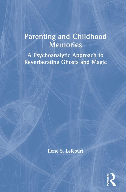 Routledge - Parenting and Childhood Memories Book