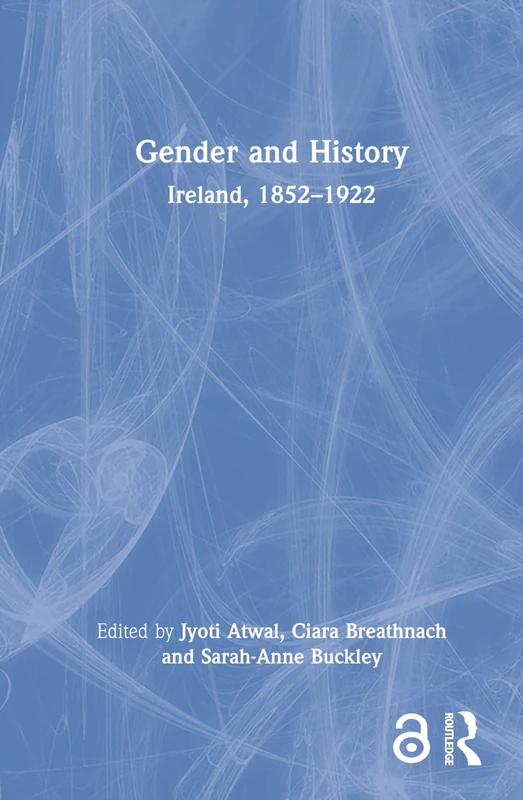 Gender and History: Ireland, 1852–1922