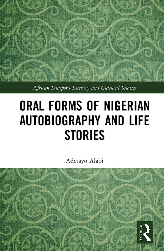 Routledge Oral Forms of Nigerian Autobiography and Life Stories