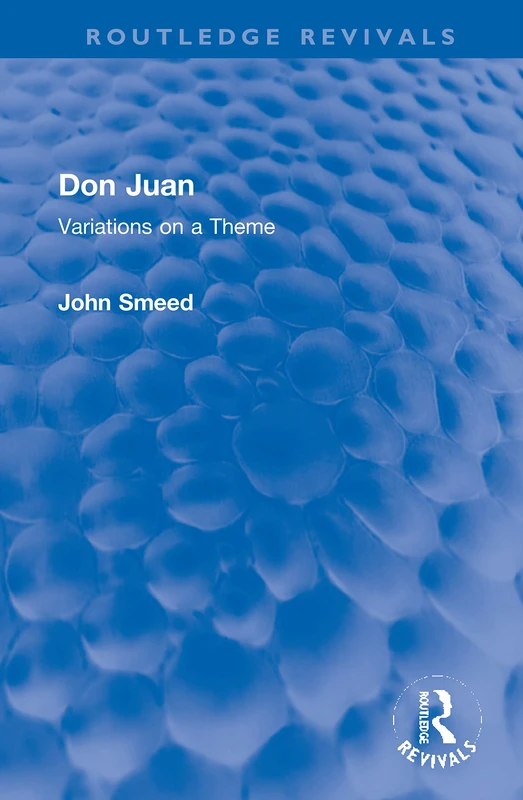 Routledge Don Juan: Variations on a Theme - Theatre History