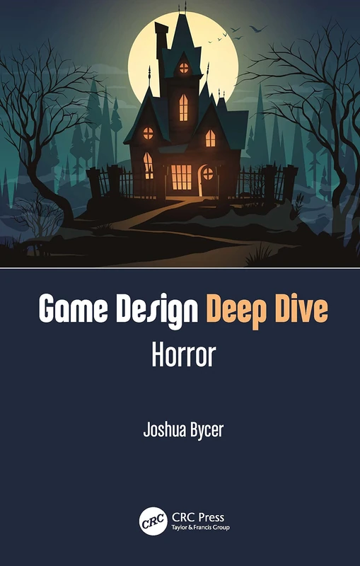 Game Design Deep Dive: Horror: Horror