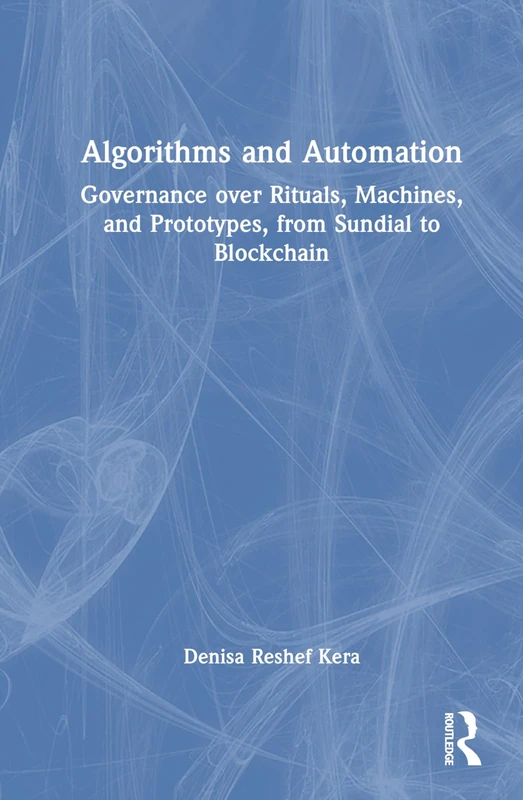 Routledge Algorithms and Automation: Governance Book