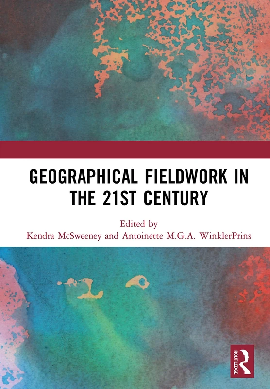 Routledge - Geographical Fieldwork in the 21st Century