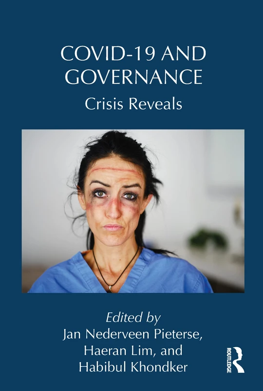 Covid-19 and Governance: Crisis Reveals (Routledge Studies in Emerging Societies)