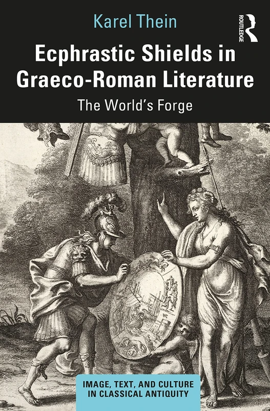 Routledge - Ecphrastic Shields in Graeco-Roman Literature