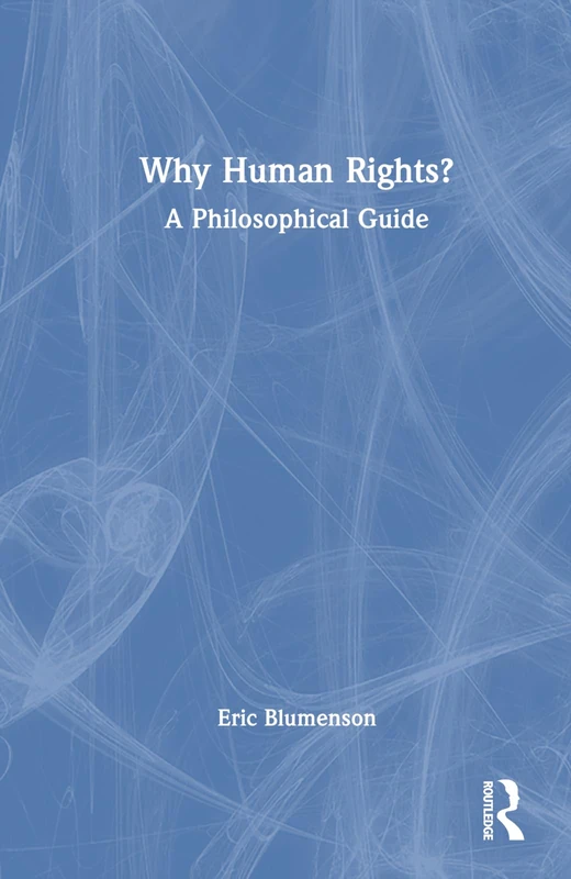 Why Human Rights?: A Philosophical Guide - Image 1