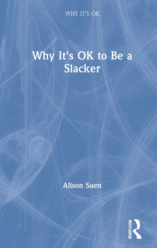 Why It's OK to Be a Slacker - Image 1
