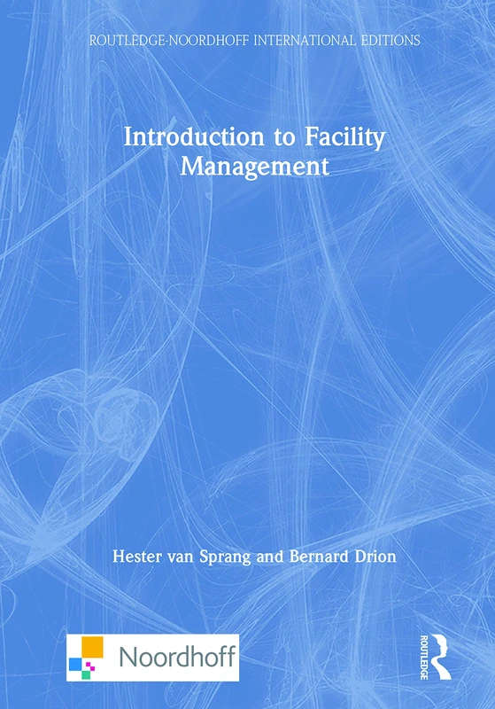 Introduction to Facility Management (Routledge-Noordhoff International Editions)