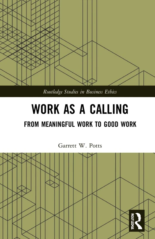 Routledge Work as a Calling - Business Ethics Book