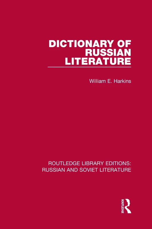 Dictionary of Russian Literature: 3 (Routledge Library Editions: Russian and Soviet Literature)